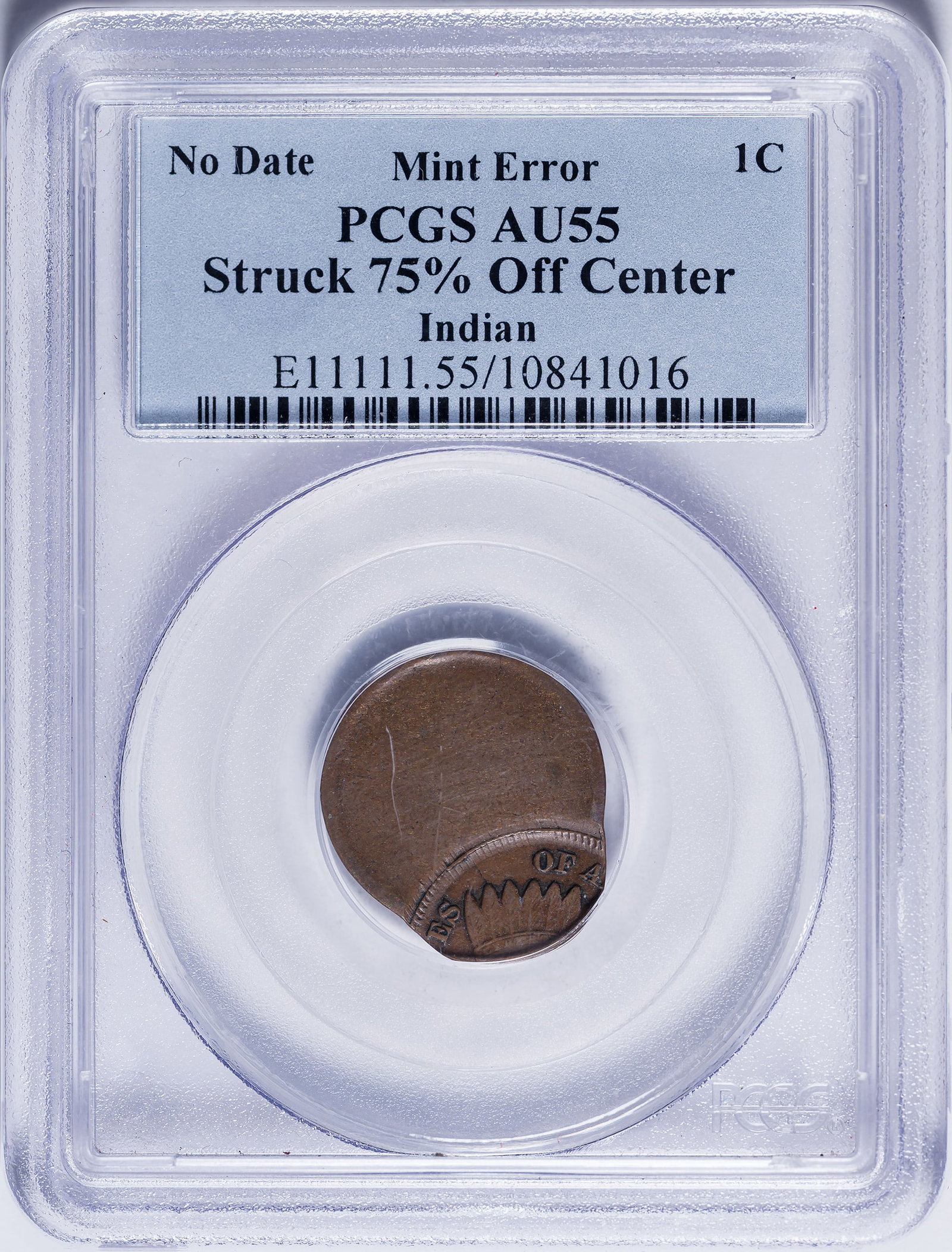 PCGS AU-55 75% Off Center Indian Cent: No date. Nice light brown. A rarely seen high percentage off center.
