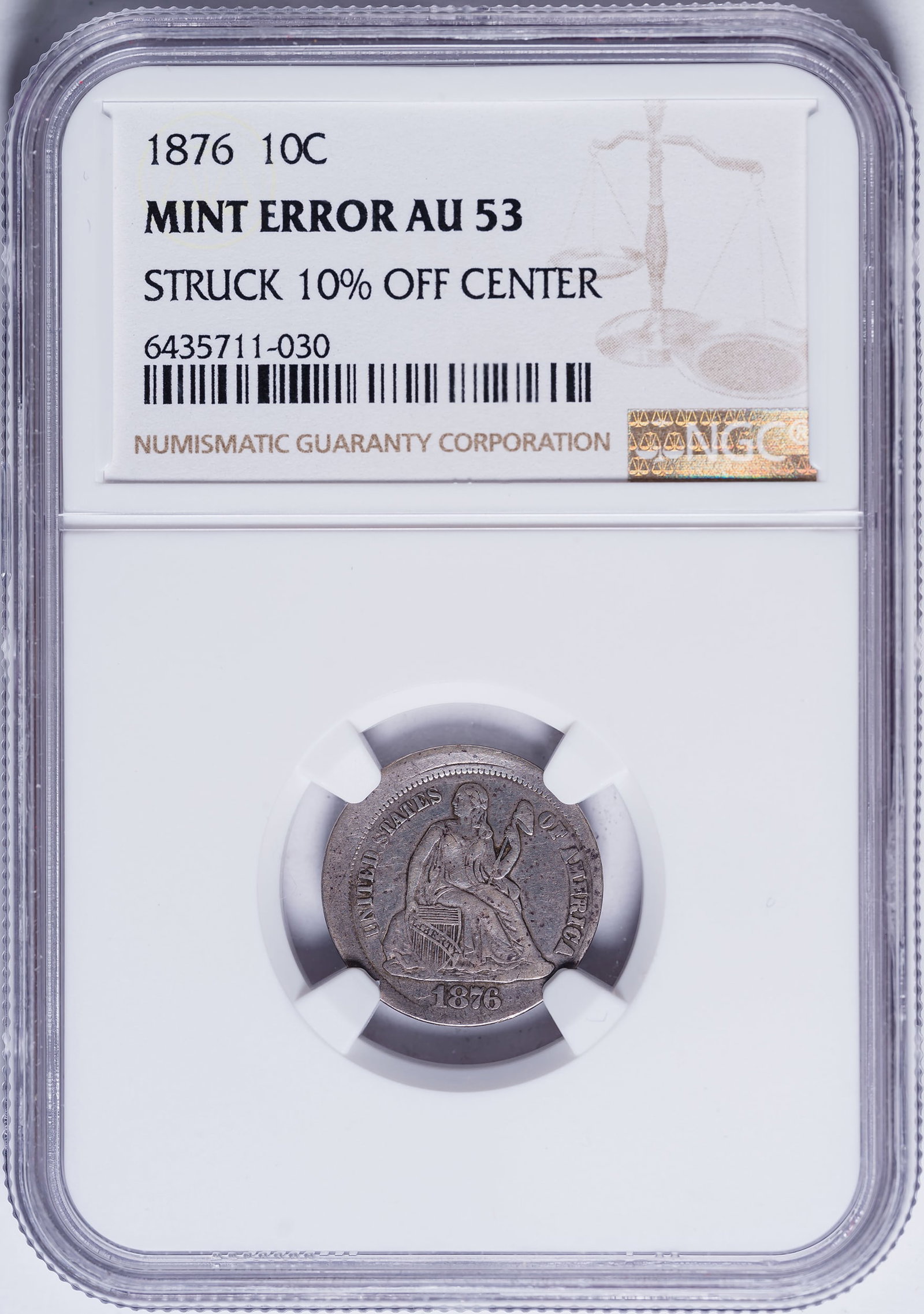 NGC AU-53 10% O/C 1876 Seated Dime Error: Struck 10% off center. Light silver grey color. Rare.