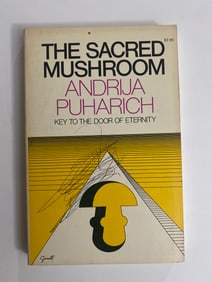 The Sacred Musroom by Andrija Puharich