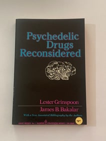 Psychedelic Drugs Reconsidered by Grinspoon & Bakalar