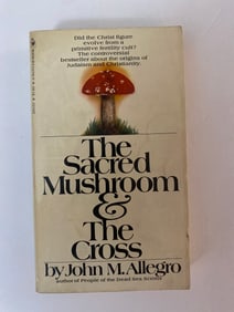 The Sacred Musroom & The Cross by John Allegro
