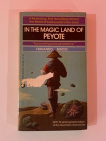 In Thr Magic Land of Peyote by Fernando Benitez