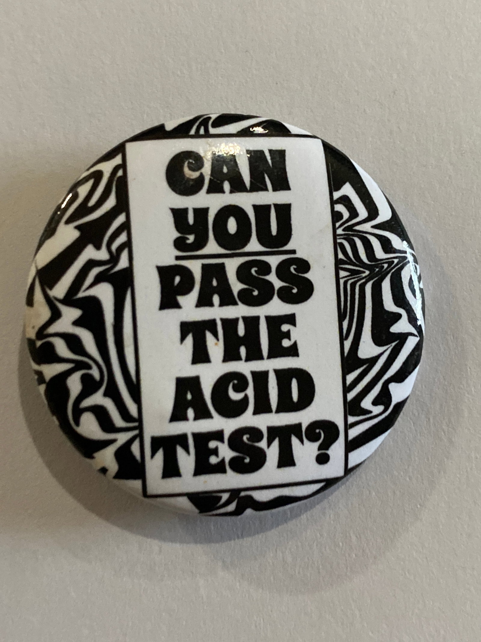 Orginal 1965 Can You Pass The Acid Test Event Buttons: measures 1.5"