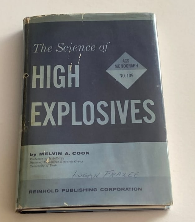 Melvin Cook Science of High Explosives 1958 Illustrated: Rare in Dustjacket Melvin Cook Science of High Explosives Illustrated Reinhold Publishing, New York, 1958. 440 pages. Black & White Illustrations.