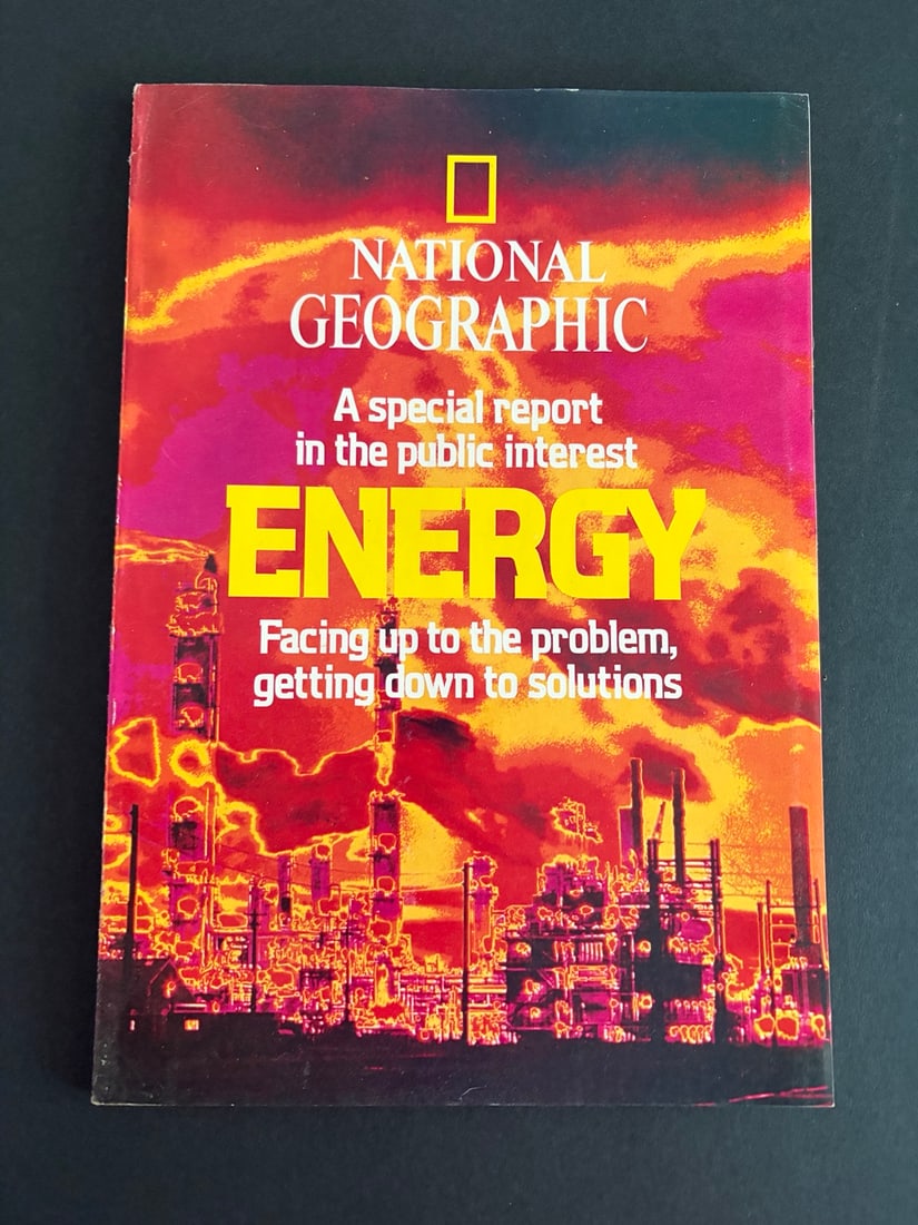 Vintage National Geographic Energy Special Report: Vintage National Geographic special report titled "Energy: Facing Up to the Problem, Getting Down to Solutions." Illustrated refinery cover with normal storage and handling wear. Interesting vintage
