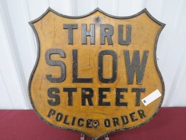 Thru Slow' Street Police Order Sign