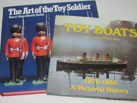 Books: The Art of the Toy Soldier, Kurtz & Ehrlic: Books: The Art of the Toy Soldier Kurtz & Ehrlich, Toy Boats 1870-1955-Milet & Forbes 2pcs