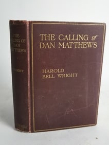 1909 The Calling of Dan Matthews by Harold Bell Wr