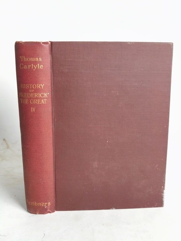 1898 Thomas Carlyle: History of Frederick The Grea: 1898 Thomas Carlyle: History of Frederick The Great, Vol. IV, 8.5in