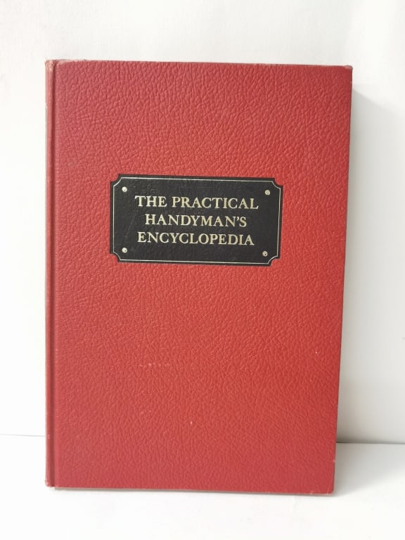 The Practical Handyman's Encyclopedia: The Practical Handyman's Encyclopedia, 11in