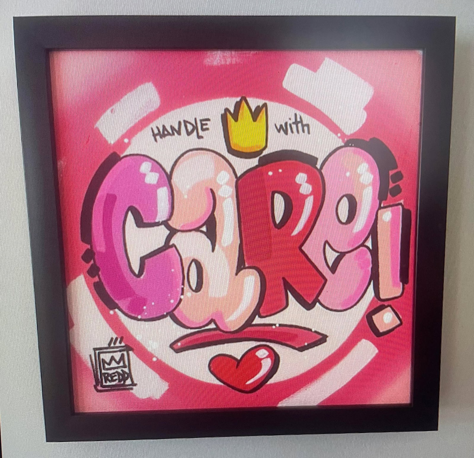King Redd "Handle with Care": King Redd "Handle With Care" 2023 12 1/2" x 12 1/2" image size Acrylic painting on canvas. Hand signed in pigment lower left by the artist. A unique work. Gallery framed, COA, Appraisal