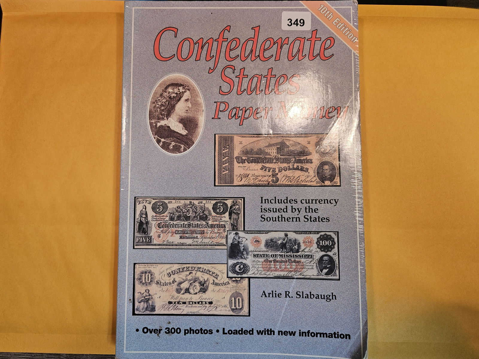 Confederate States Paper Money: Softcopy. Includes Currency issued by the Southern States