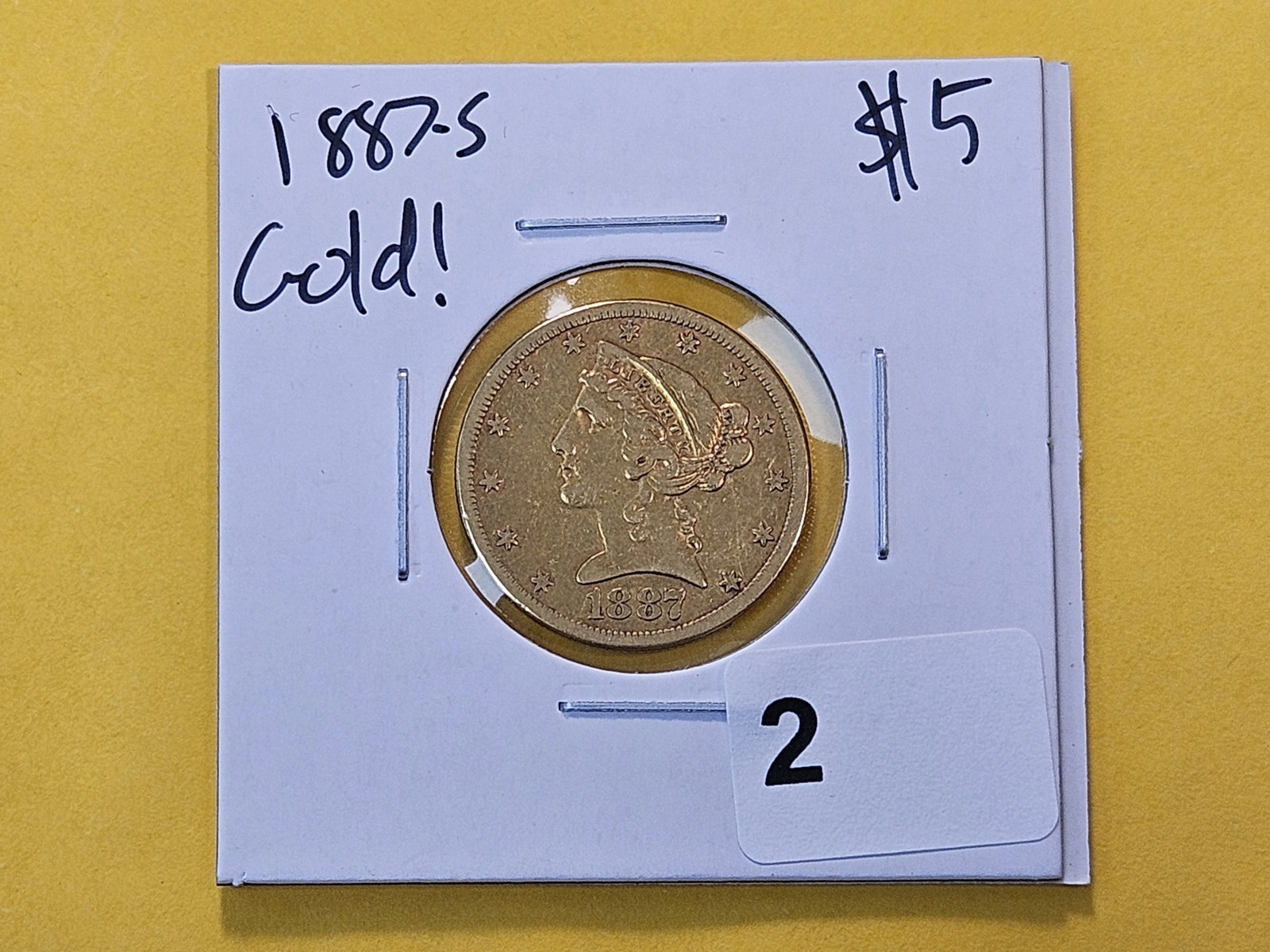 GOLD! Bright 1887-S Liberty Head Gold Five Dollars - 2