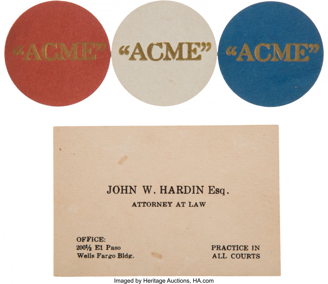 John Wesley Hardin: An Original Business Card &: John Wesley Hardin: An Original Business Card & Three Poker Chips from the Acme Saloon in El Paso.