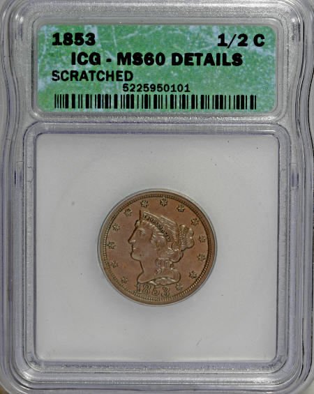 1853 1/2 C Brown--Scratched--ICG. MS60 Details. N