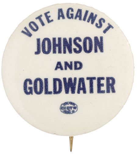Anti-Goldwater and Johnson: 1¼" Slogan Button