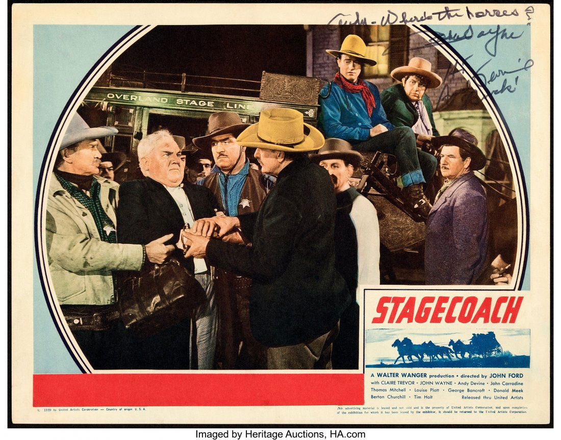 Stagecoach (United Artists, 1939). Fine/Very Fin: Stagecoach (United Artists, 1939). Fine/Very Fine. Autographed Lobby Card (11" X 14"). This seminal Western, directed by John Ford, stars John Wayne in his breakout role as the Ringo Kid, and Claire T