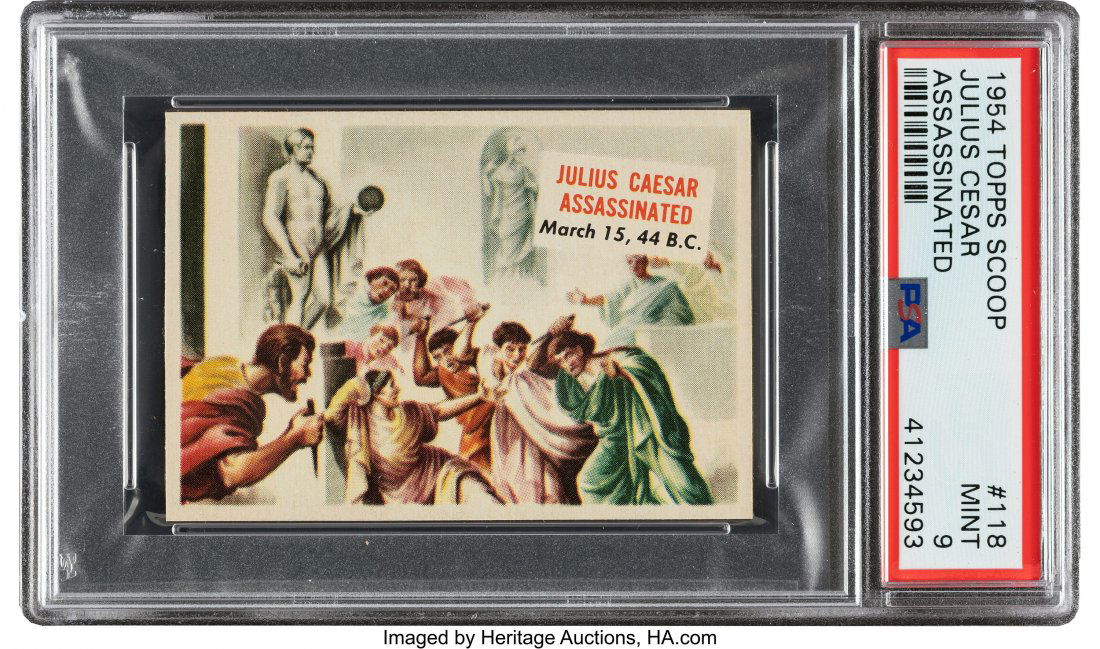 1954 Topps Scoop "Julius Cesar Assassinated" #11: 1954 Topps Scoop "Julius Cesar Assassinated" #118 PSA Mint 9 - Pop One, None Higher! "Julius Cesar Assassinated" records one of the significant and historic moments of the ancient world. Graded PSA Mi