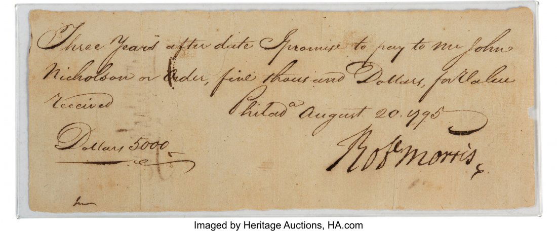 Robert Morris Document Signed. One page, 7.75" x: Robert Morris Document Signed. One page, 7.75" x 3", Philadelphia; August 20, 1795. This promissory note for $5,000 was sent to John Nicholson by Robert Morris and was signed by both men. It reads in