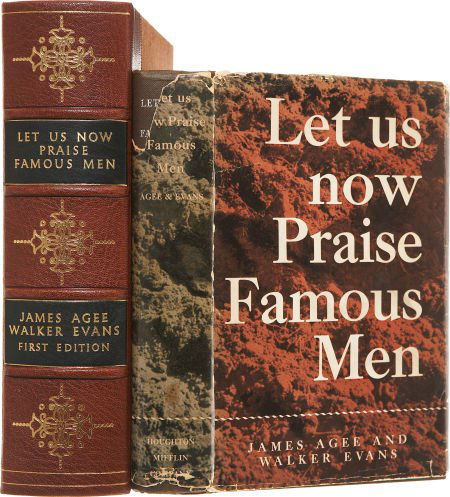James Agee and Walker Evans. Let Us Now Praise Famous M: James Agee and Walker Evans. Let Us Now Praise Famous Men.</