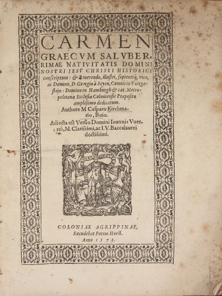 Kaspar Kirchmair. Carmen Græcum saluberrimæ nativitatis: Kaspar Kirchmair. Carmen Græcum saluberrimæ nativitatis Domini Nostri Jesu Christi