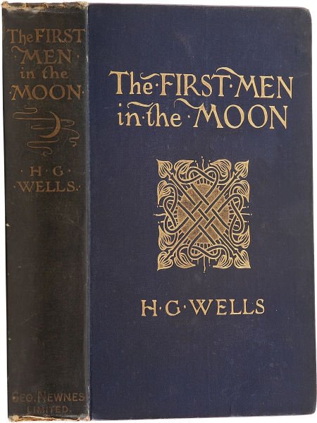 H. G. Wells. The First Men in the Moon. London: George : H. G. Wells. The First Men in the Moon. London: Geo
