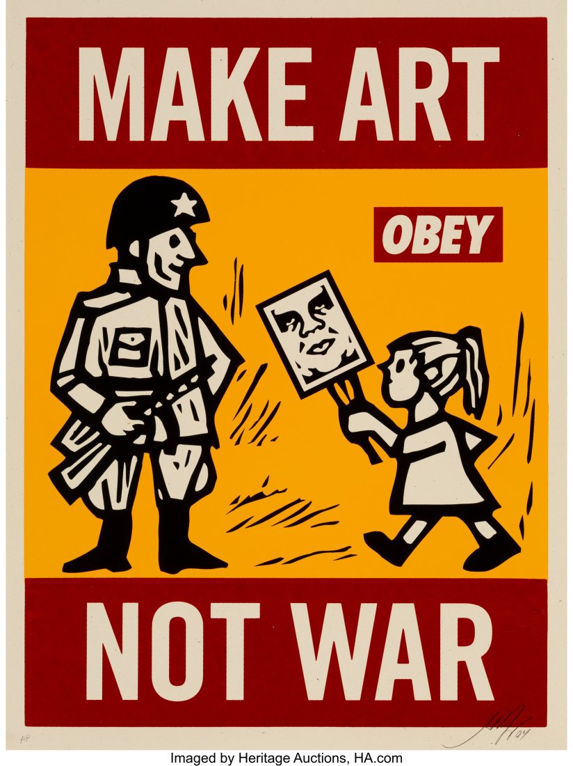 Shepard Fairey (b. 1970) Make Art Not War, 2004 (1 of 1)