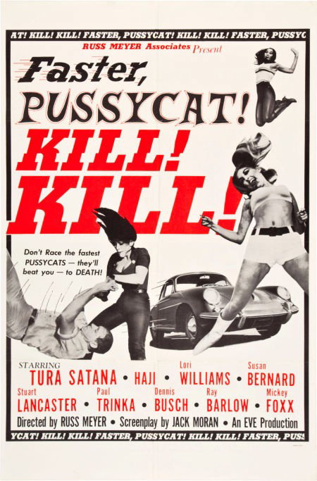 Faster, Pussycat! Kill! Kill! (Eve Productions, : Faster, Pussycat! Kill! Kill! (Eve Productions, 1965). One Sheet (27" X 41") Style B.