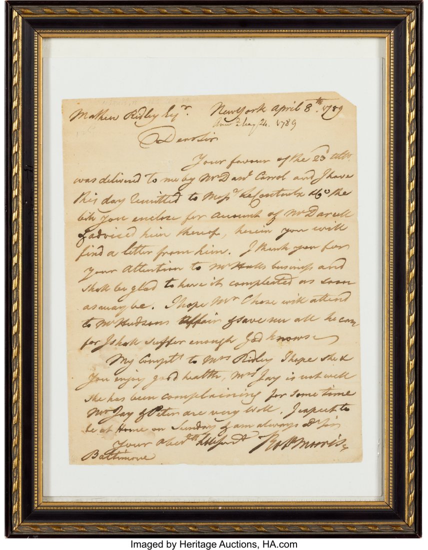 Robert Morris Autograph Letter Signed. One page: Robert Morris Autograph Letter Signed. One page, 7.25" x 9.25" (sight), New York; April 8, 1789. Letter addressed to Matthew Ridley in whic