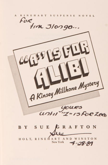 Sue Grafton. "A" is for Alibi. A Kinsey Millhone: Sue Grafton. "A" is for Alibi. A Kinsey Millhone Mystery.