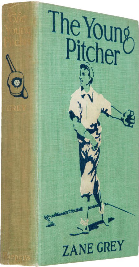 Zane Grey. The Young Pitcher. New York and Londo: Zane Grey. The Young Pitcher. New York and London: