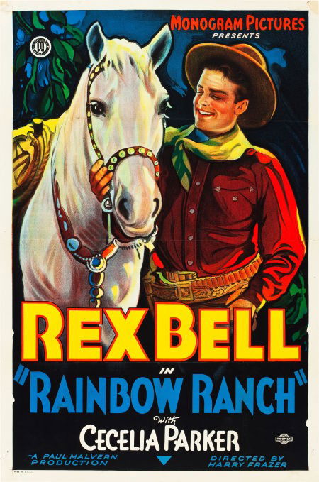 Rainbow Ranch (Monogram, 1933). One Sheet (27" X: Rainbow Ranch (Monogram, 1933). One Sheet (27" X 41"). This gorgeous stone litho one