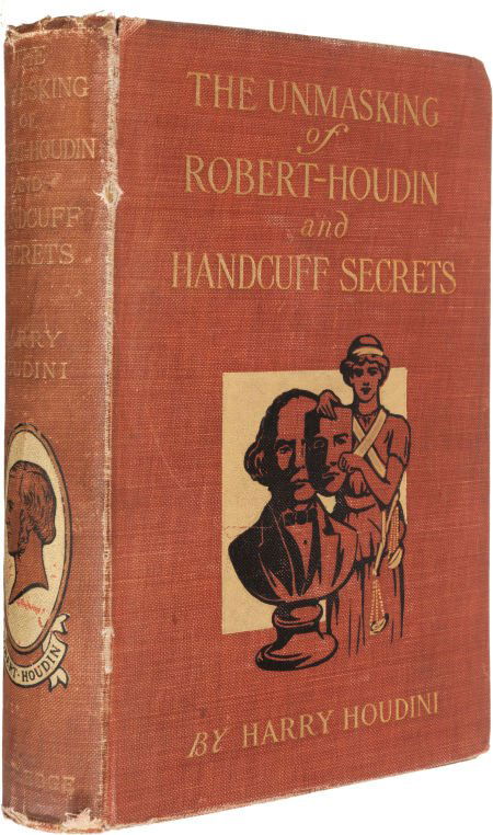 Harry Houdini. The Unmasking of Robert-Houdin. T: Harry Houdini. The Unmasking of Robert-Houdin. Together with a T