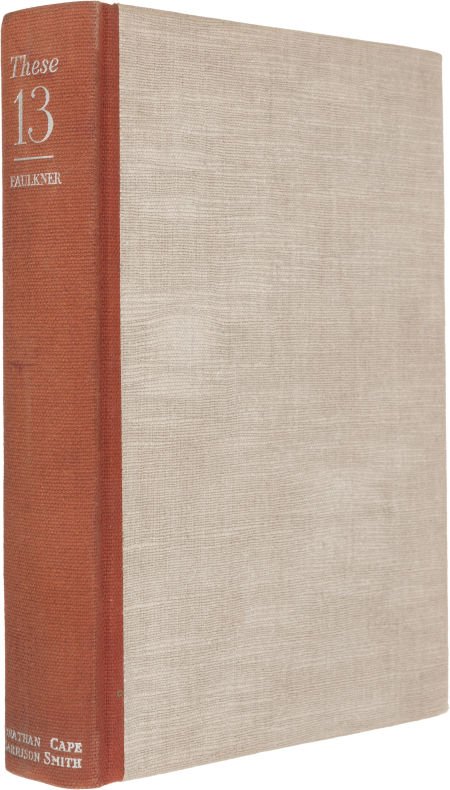 William Faulkner. These 13. Stories by William F: William Faulkner. These 13. Stories by William Faulkner
