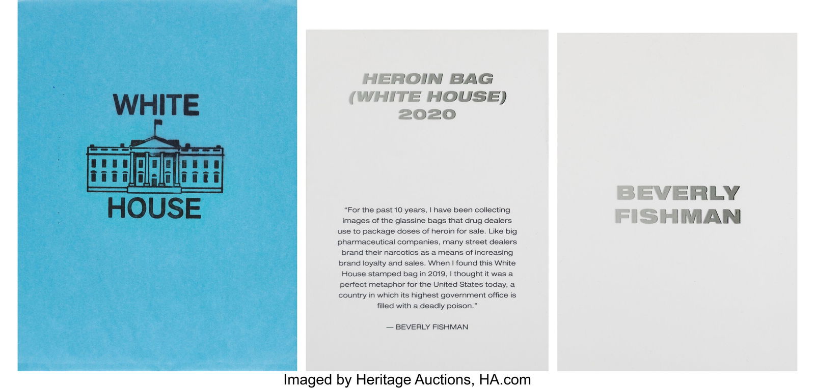 Beverly Fishman (b. 1955) Heroin Bag (White Hous: Beverly Fishman (b. 1955) Heroin Bag (White House), 2020 Lithograph on glassine bag 6-1/4 x 4-3/4 inches (15.9 x 12.1 cm) HID0310106202