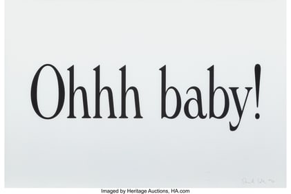 40074&colon; Dan Colen &lpar;b&period; 1979&rpar; Ohhh Baby&excl;&comma; 2011 Screenprint