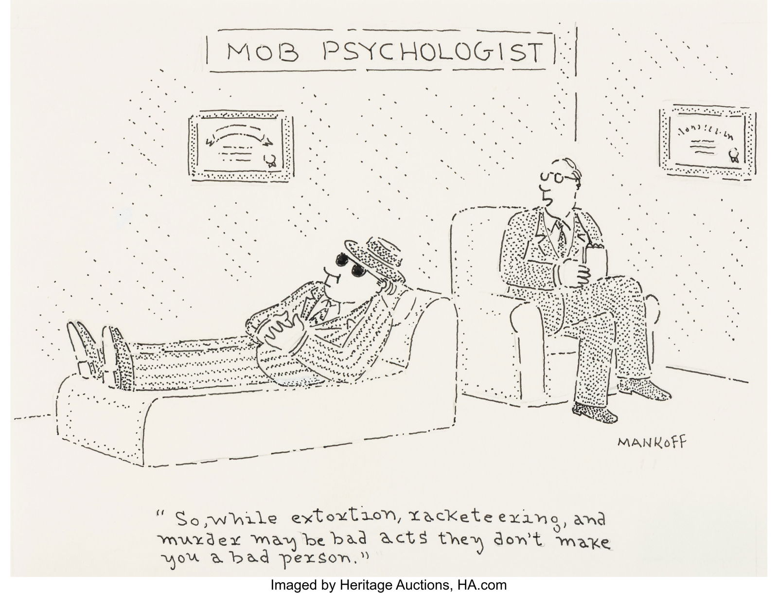 Robert Mankoff (American, b. 1944) Mob Psycholog: Robert Mankoff (American, b. 1944) Mob Psychologist, New Yorker cartoon, December 2, 1991 Ink on paper 8-1/4 x 11 inches (21.0 x 27.9 cm