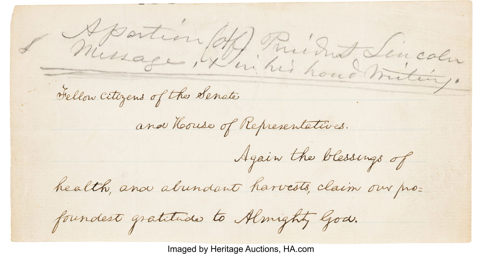 Abraham Lincoln Partial Autograph Manuscript fro: Abraham Lincoln Partial Autograph Manuscript from His Last Annual Message to Congress. One page, 8 1/4 x 4 1/4 inches on lined paper. The opening of his Fourth Annual Messa