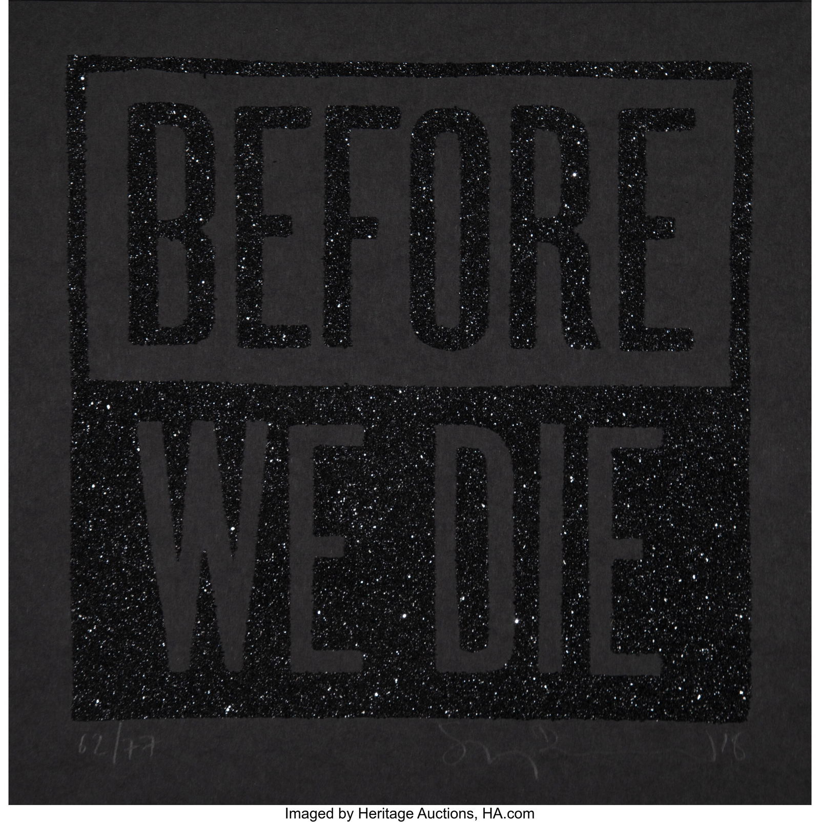 Stanley Donwood (b. 1968) Before We Die (Black),: Stanley Donwood (b. 1968) Before We Die (Black), 2018 Screenprint with diamond dust on wove paper 11 x 11 inches (27.9 x 27.9 cm) (sheet&r
