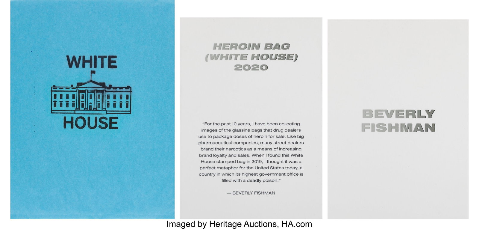 Beverly Fishman (b. 1955) Heroin Bag (White Hous: Beverly Fishman (b. 1955) Heroin Bag (White House), 2020 Lithograph on glassine bag 6-1/4 x 4-3/4 inches (15.9 x 12.1 cm) HID0310106202