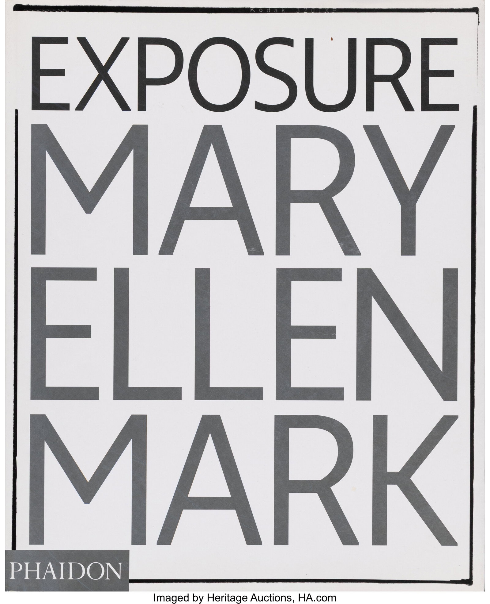 Mary Ellen Mark (American, 1941-2015) Exposure, : Mary Ellen Mark (American, 1941-2015) Exposure, 2005 4to 13-1/2 x 10-1/4 inches (34.3 x 26.0 cm) Introduction by Weston Naef. Signed and in