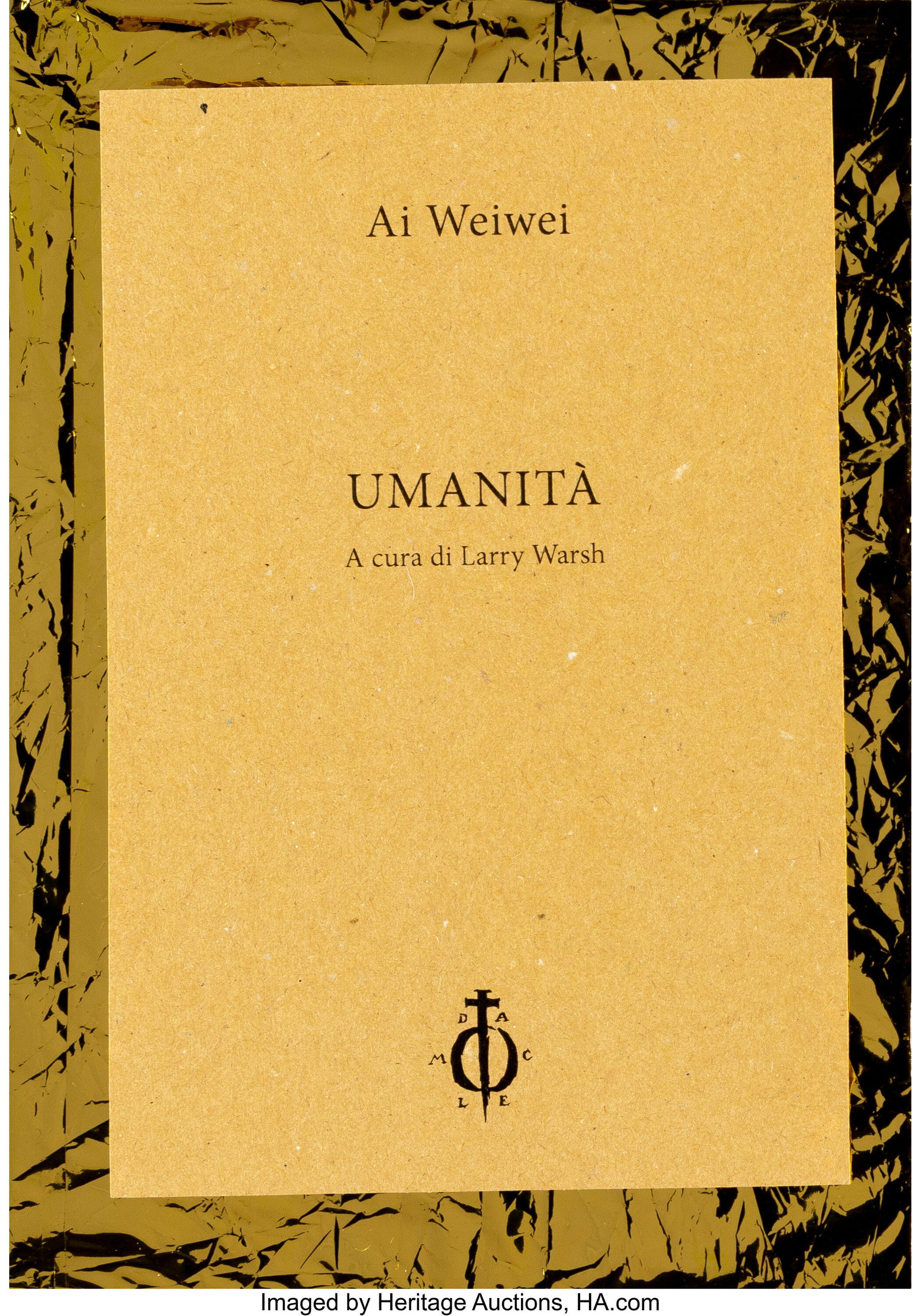 Ai Weiwei (b. 1957) Umanità (Humanity), 2019 Pa: Ai Weiwei (b. 1957) Umanità (Humanity), 2019 Paperback book 6-3/4 x 4-3/4 inches (17.1 x 12.1 cm) Ed. 71/200 Signed