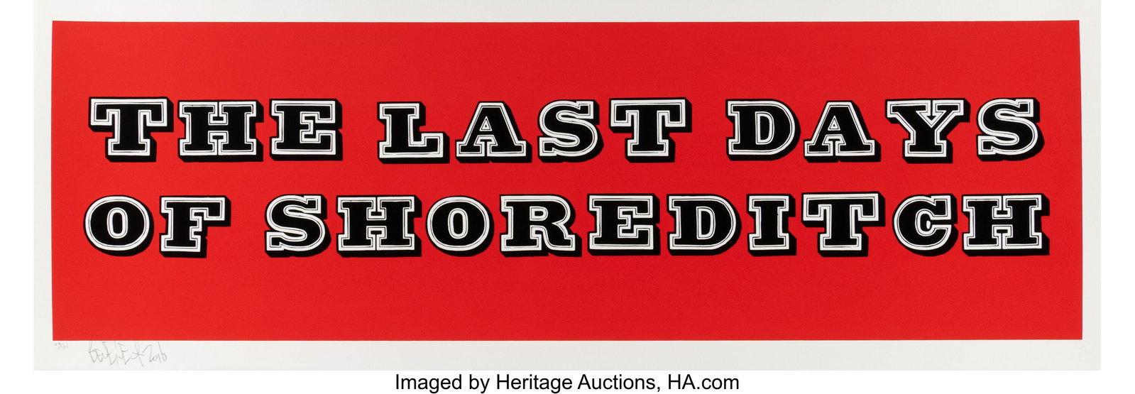Ben Eine (b. 1970) The Last Days of Shoreditch, : Ben Eine (b. 1970) The Last Days of Shoreditch, 2016 2 color screenprint on paper 40-1/4 x 14-1/4 inches (102.2 x 36.2 cm) (sheet)