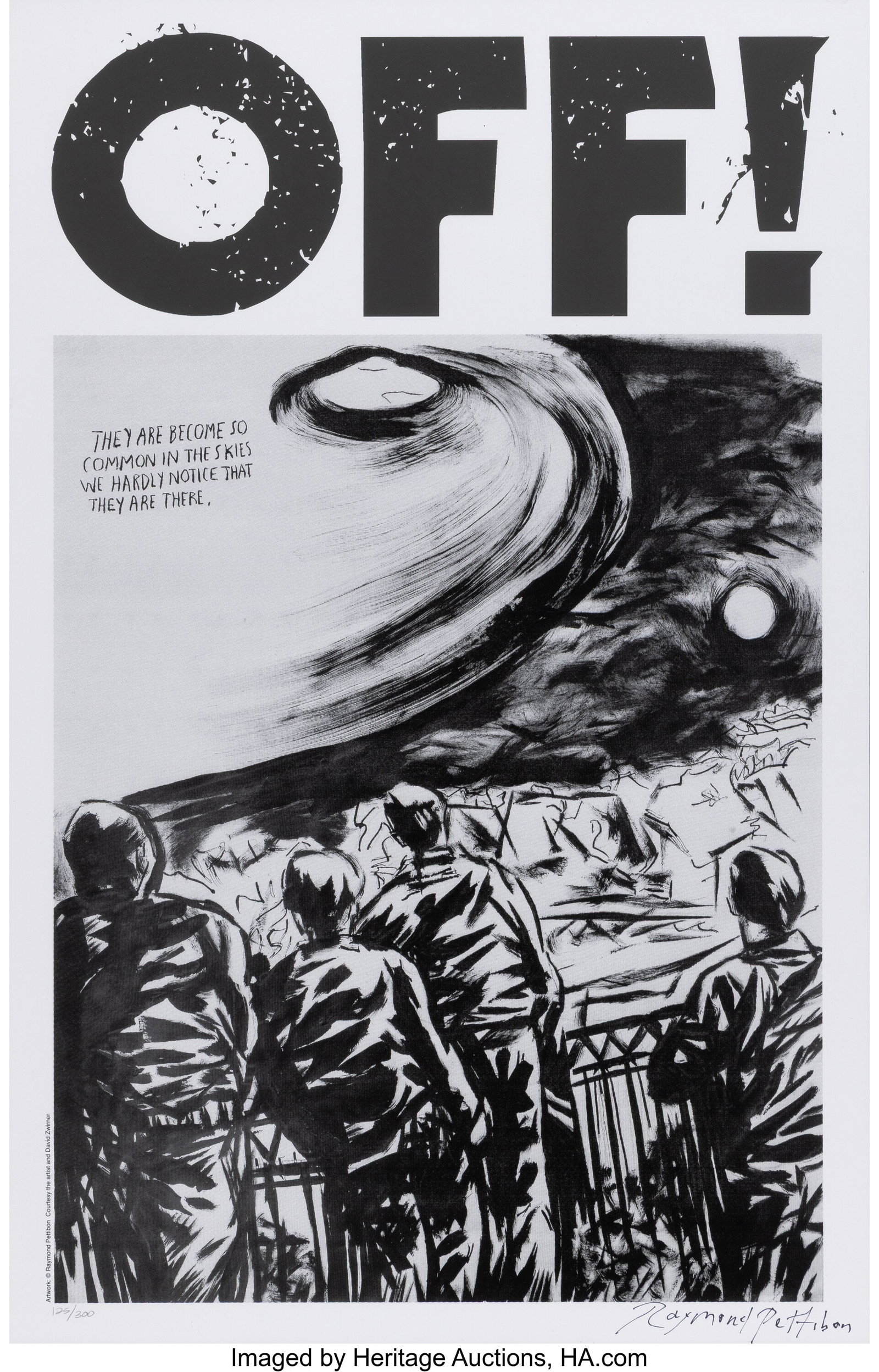 Raymond Pettibon (b. 1957) OFF!, 2022 Screenprin: Raymond Pettibon (b. 1957) OFF!, 2022 Screenprint on paper 24 x 15-1/2 inches (61.0 x 39.4 cm) (sheet) Ed. 125/300 Signed a