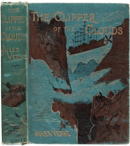 Jules Verne. The Clipper of the Clouds. London: : Jules Verne. The Clipper of the Clouds. London: Sampson Low, M