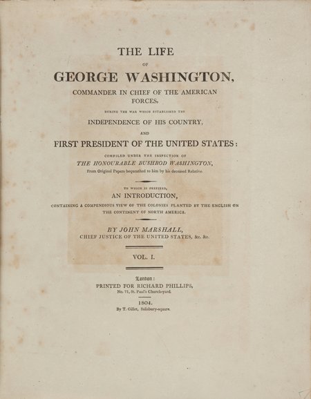 [George Washington]. John Marshall. The Life of: [George Washington]. John Marshall. The Life of George Washington