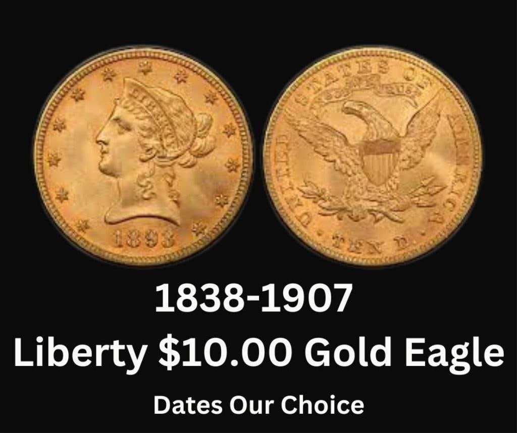 1838-1907 Liberty Head $10.00 Gold Eagle: Dates Our Choice - Estate Collection