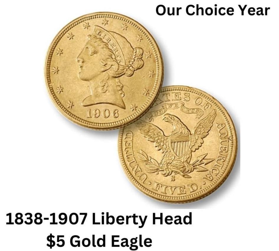 1838-1907 Liberty Head $5.00 Gold Eagle: Dates Our Choice - Estate Collection