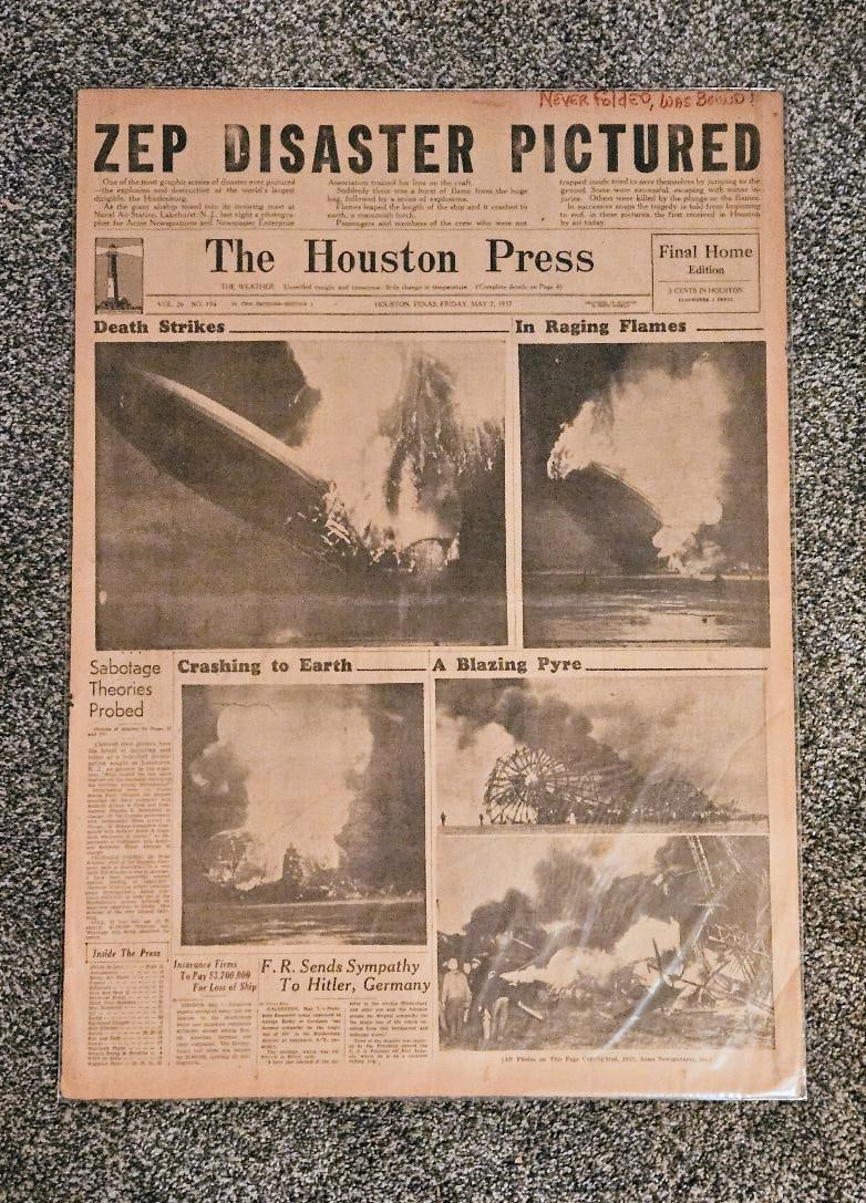 1937 HINDENBURG DISASTER NEWSPAPER: May 7, 1937, The Houston Press. One of the most spectacular coverages and front-page photos from any paper printed that day. Plus, the first time a true disaster was filmed for the public around the w