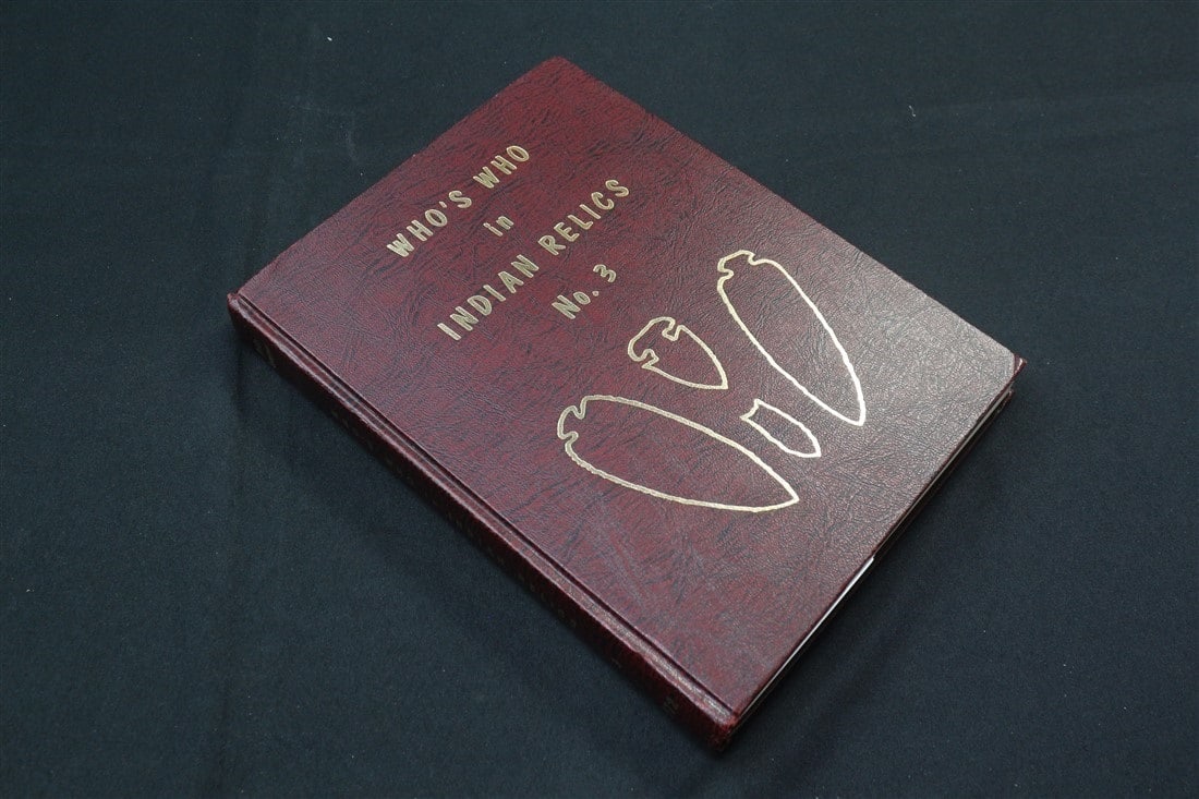 "Who's Who in Indian Relics No. 3", 1972: Compiled by Cameron Parks. Edited by Ben W. Thompson. "Who's Who in Indian Relics No. 3", 1972. Publisher: Parks and Thompson, St. Louis, Missouri. First edition. Hardcover.